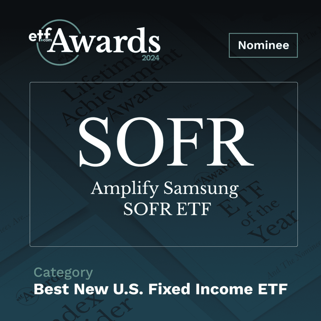 etf.com Awards 2024 Nominee badge: Amplify Samsung SOFR ETF, Best New U.S. Fixed Income ETF