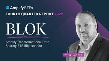 $BLOK - Amplify Transformational Data Sharing ETF (blockchain). BLOK 4th Quarter Report of 2022 with Mike Venuto